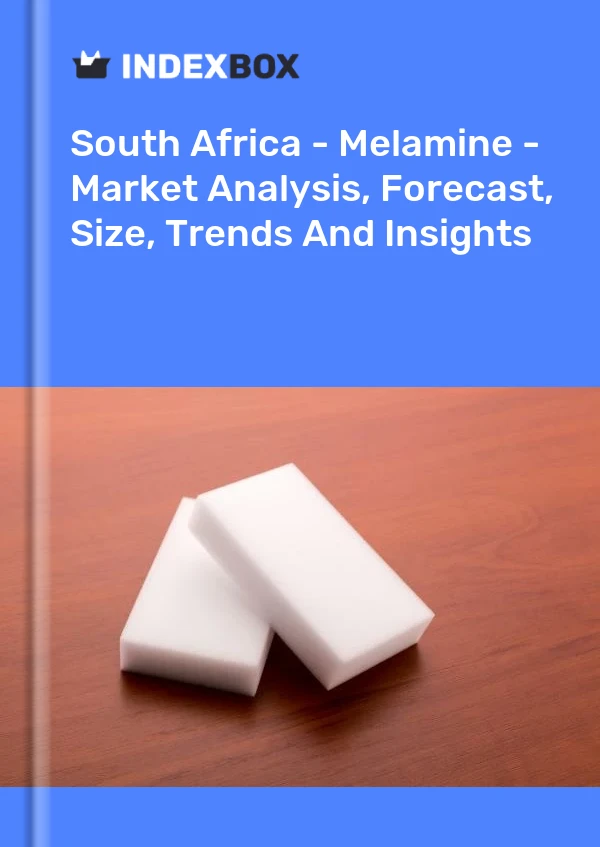 Report South Africa - Melamine - Market Analysis, Forecast, Size, Trends and Insights for 499$
