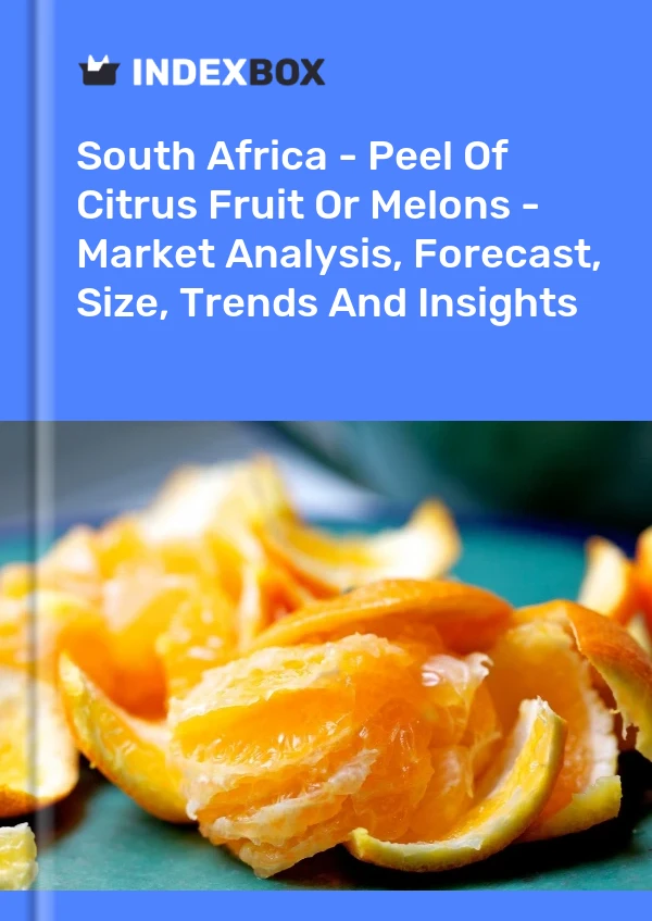 Report South Africa - Peel of Citrus Fruit or Melons - Market Analysis, Forecast, Size, Trends and Insights for 499$