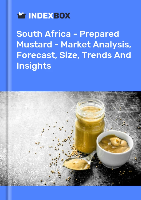 南非 - 芥末酱 - 市场分析、预测、规模、趋势和见解