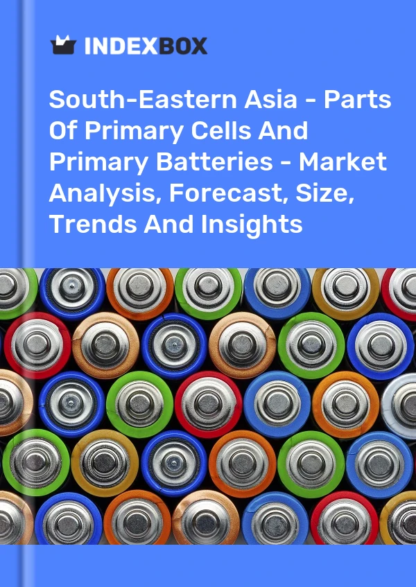 Report South-Eastern Asia - Parts of Primary Cells and Primary Batteries - Market Analysis, Forecast, Size, Trends and Insights for 499$