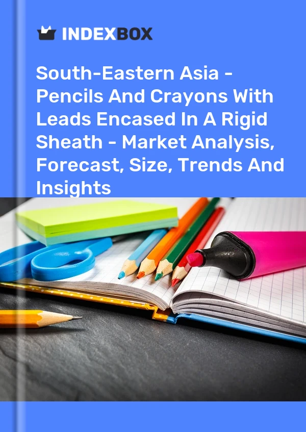 Report South-Eastern Asia - Pencils and Crayons With Leads Encased in A Rigid Sheath - Market Analysis, Forecast, Size, Trends and Insights for 499$