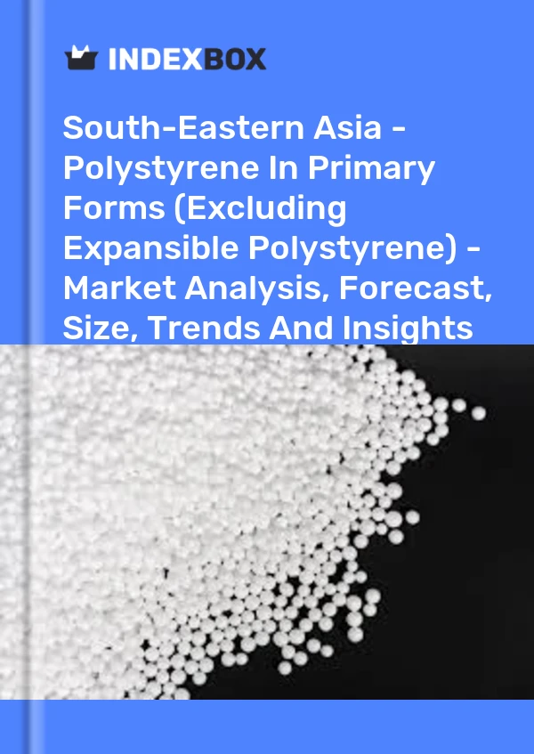 Report South-Eastern Asia - Polystyrene in Primary Forms (Excluding Expansible Polystyrene) - Market Analysis, Forecast, Size, Trends and Insights for 499$