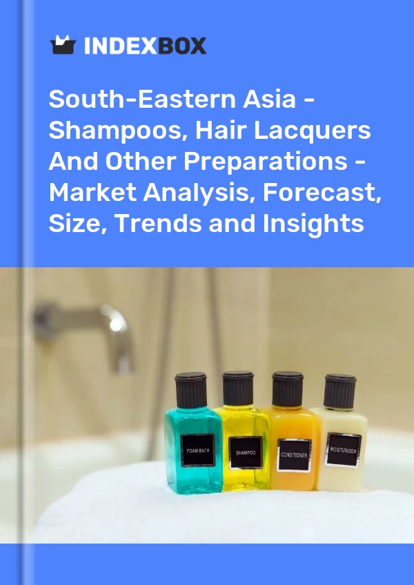 Report South-Eastern Asia - Shampoos, Hair Lacquers and Other Preparations - Market Analysis, Forecast, Size, Trends and Insights for 499$