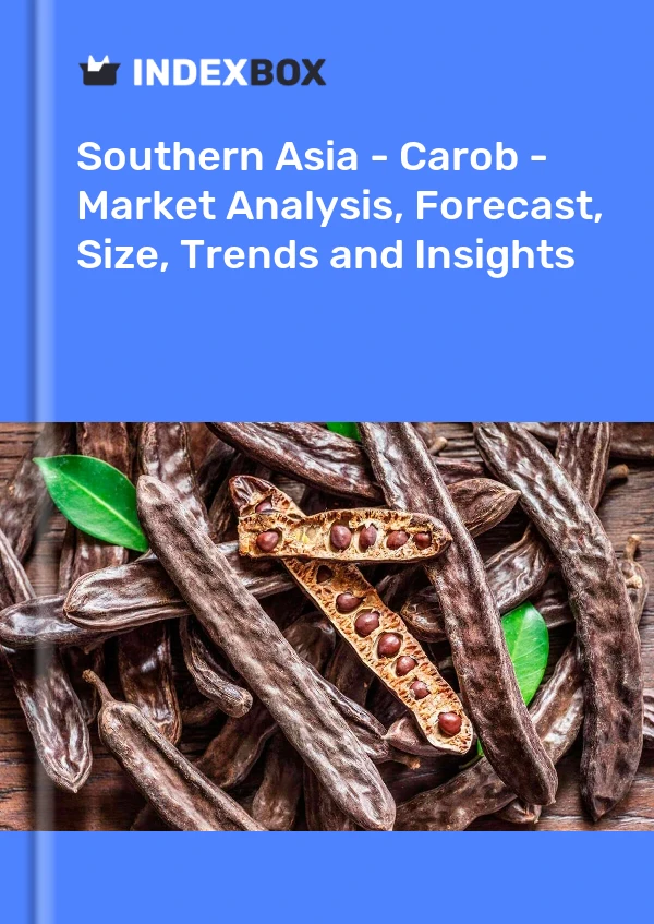 报告 南亚 - 角豆树 - 市场分析、预测、规模、趋势和见解 for 499$
