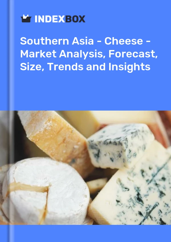 Report Southern Asia - Cheese - Market Analysis, Forecast, Size, Trends and Insights for 499$