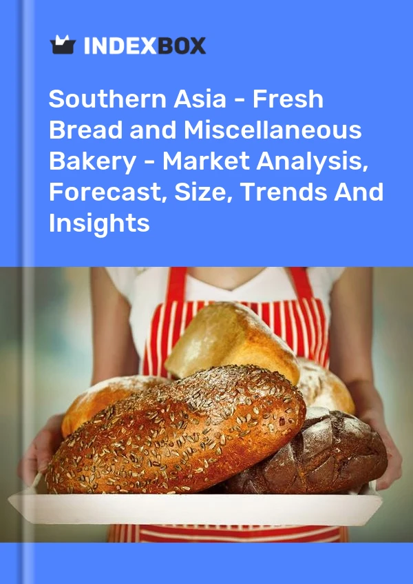Report Southern Asia - Fresh Bread and Miscellaneous Bakery - Market Analysis, Forecast, Size, Trends and Insights for 499$