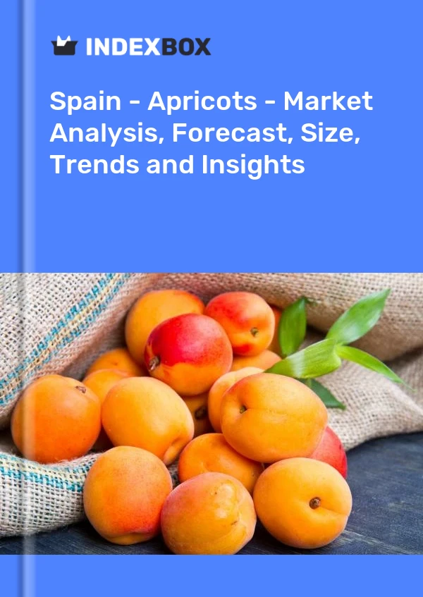 报告 西班牙 - 杏子 - 市场分析、预测、规模、趋势和见解 for 499$