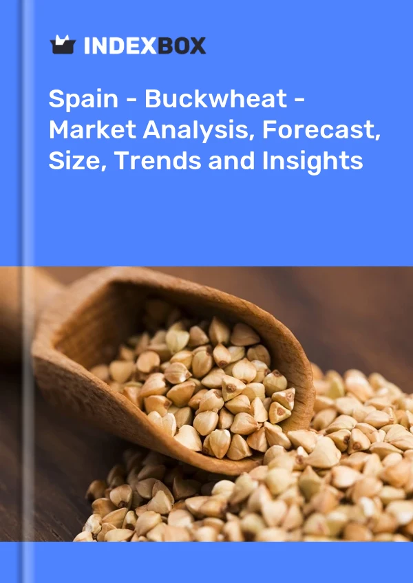 报告 西班牙 - 荞麦 - 市场分析、预测、规模、趋势和见解 for 499$