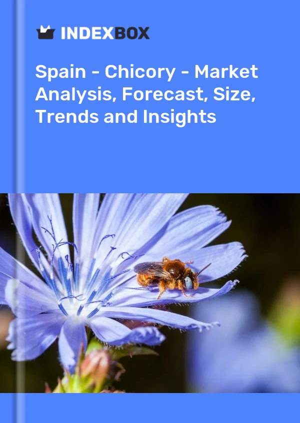 报告 西班牙 - 菊苣 - 市场分析、预测、规模、趋势和见解 for 499$