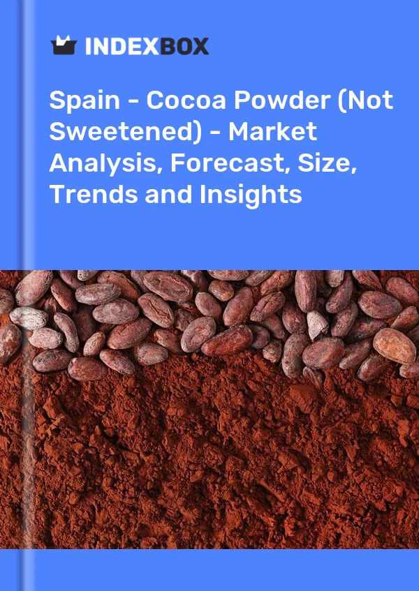 西班牙 - 可可粉（未加糖） - 市场分析、预测、规模、趋势和见解