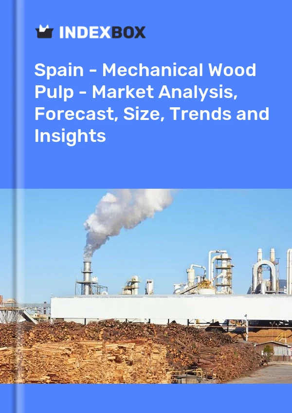 报告 西班牙 - 机械木浆 - 市场分析、预测、规模、趋势和见解 for 499$