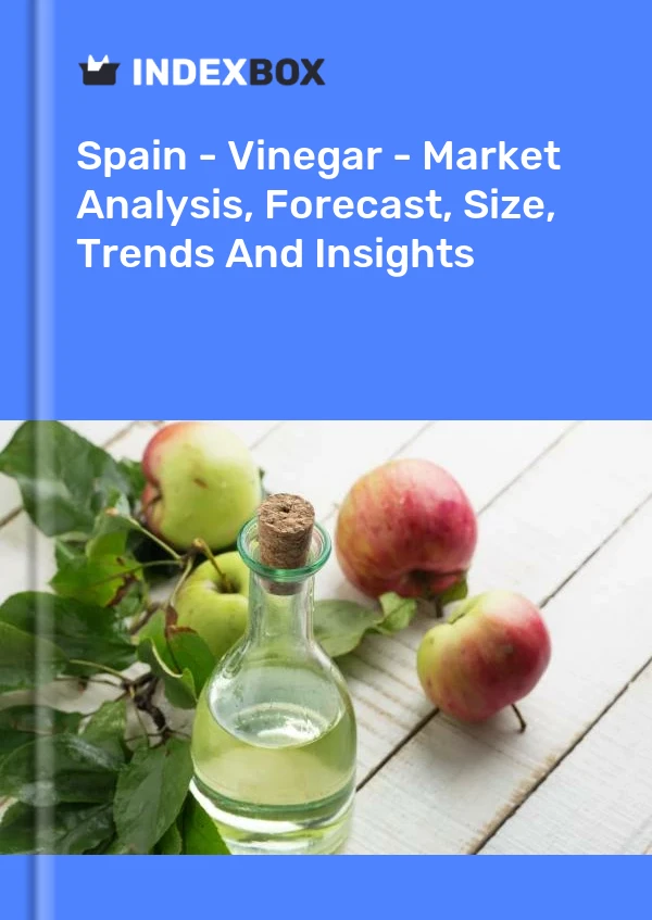 报告 西班牙 - 醋 - 市场分析、预测、规模、趋势和见解 for 499$