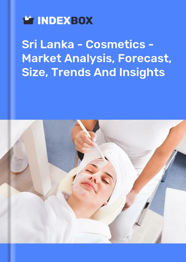 Sri Lanka - Cosmetics - Market Analysis, Forecast, Size, Trends And Insights