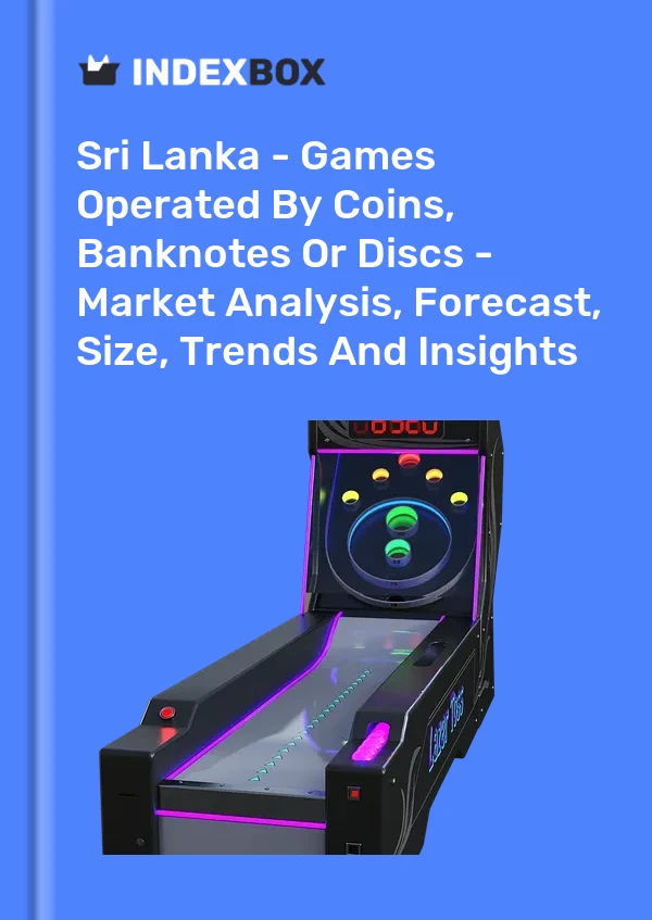 Report Sri Lanka - Games Operated by Coins, Banknotes or Discs - Market Analysis, Forecast, Size, Trends and Insights for 499$