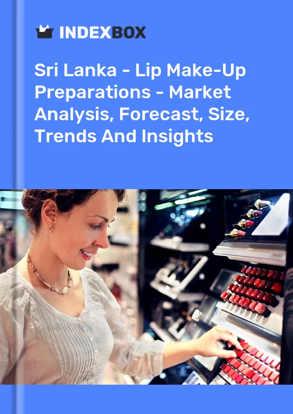 Sri Lanka - Lip Make-Up Preparations - Market Analysis, Forecast, Size, Trends And Insights