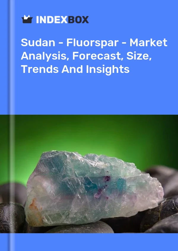Report Sudan - Fluorspar - Market Analysis, Forecast, Size, Trends and Insights for 499$