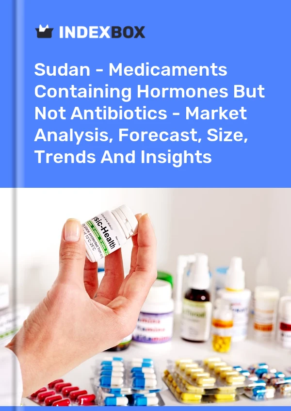 Sudan - Medicaments Containing Hormones But Not Antibiotics - Market Analysis, Forecast, Size, Trends And Insights