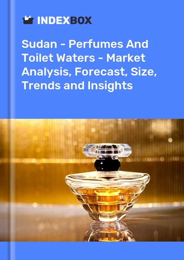 Sudan - Perfumes And Toilet Waters - Market Analysis, Forecast, Size, Trends and Insights