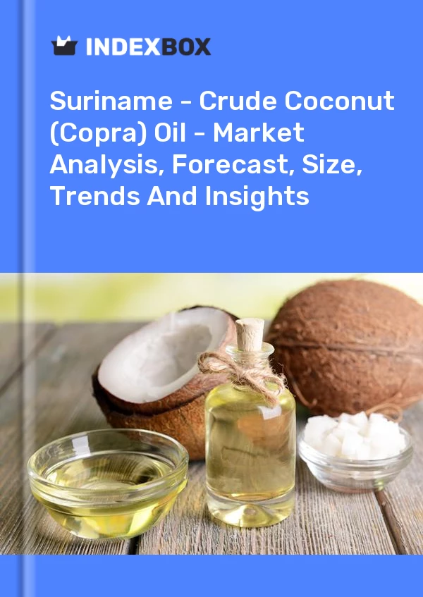 Report Suriname - Crude Coconut (Copra) Oil - Market Analysis, Forecast, Size, Trends and Insights for 499$