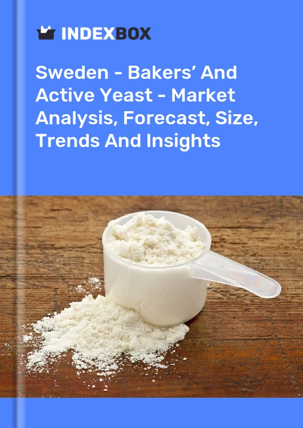 Report Sweden - Bakers’ and Active Yeast - Market Analysis, Forecast, Size, Trends and Insights for 499$