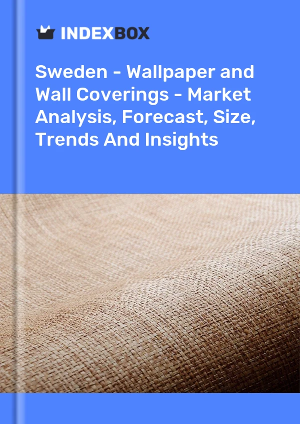 报告 瑞典 - 墙纸和墙纸 - 市场分析、预测、尺寸、趋势和洞察 for 499$