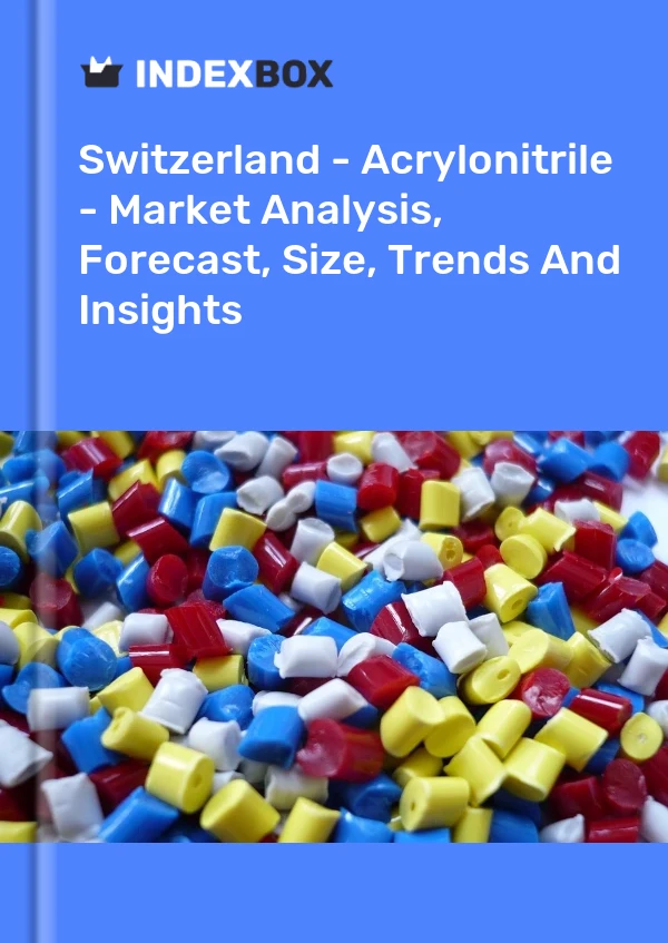 Switzerland - Acrylonitrile - Market Analysis, Forecast, Size, Trends And Insights