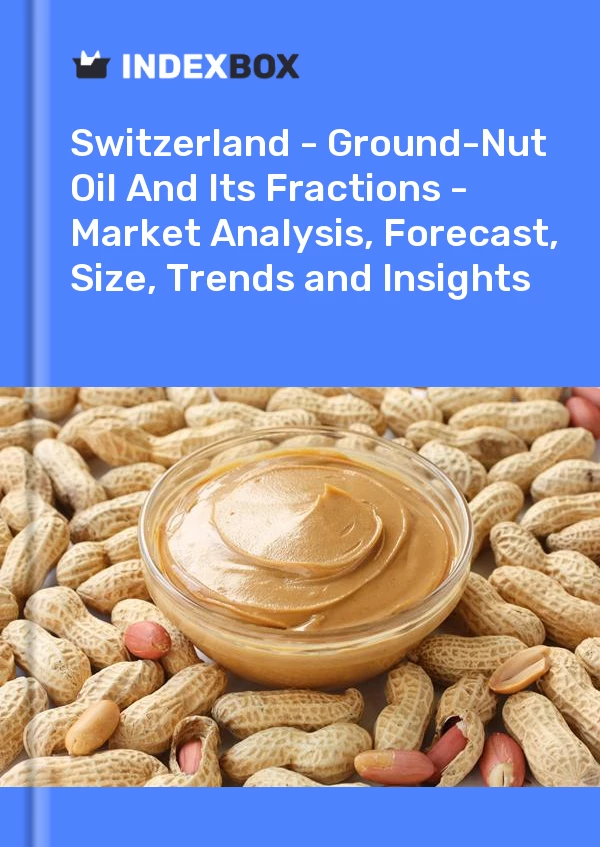 Report Switzerland - Ground-Nut Oil and Its Fractions - Market Analysis, Forecast, Size, Trends and Insights for 499$
