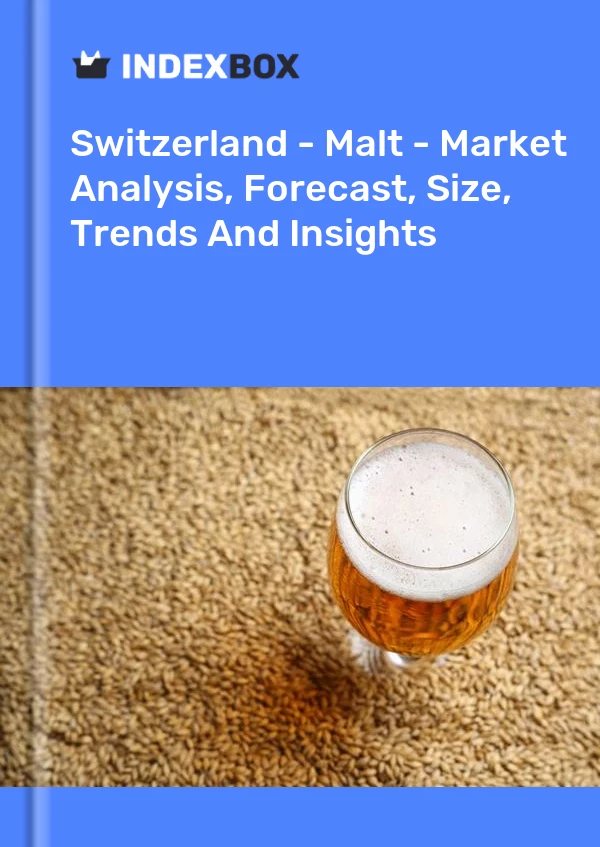 报告 瑞士 - 麦芽 - 市场分析、预测、规模、趋势和见解 for 499$