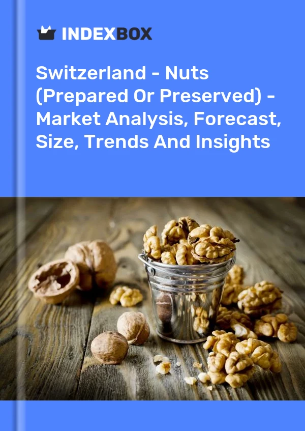 Switzerland - Nuts (Prepared Or Preserved) - Market Analysis, Forecast, Size, Trends And Insights