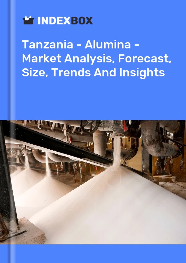 Report Tanzania - Alumina - Market Analysis, Forecast, Size, Trends and Insights for 499$