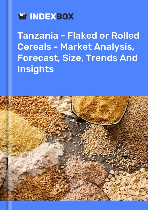 Report Tanzania - Flaked or Rolled Cereals - Market Analysis, Forecast, Size, Trends and Insights for 499$