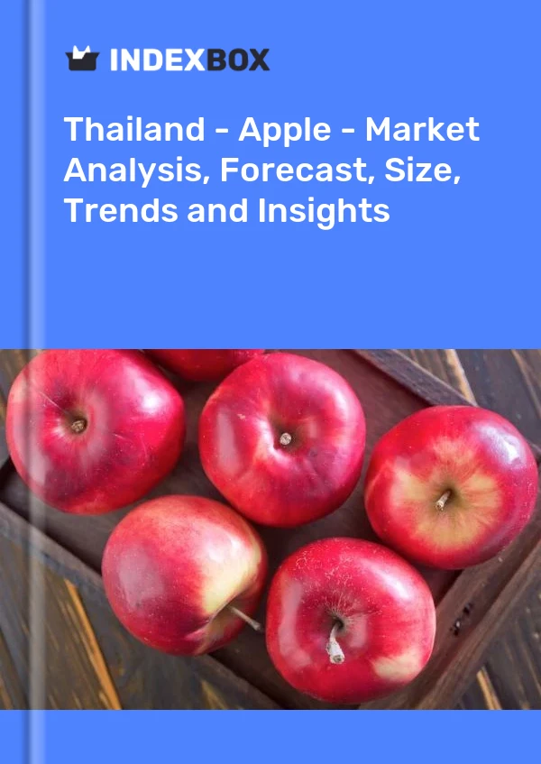报告 泰国 - Apple - 市场分析、预测、规模、趋势和见解 for 499$