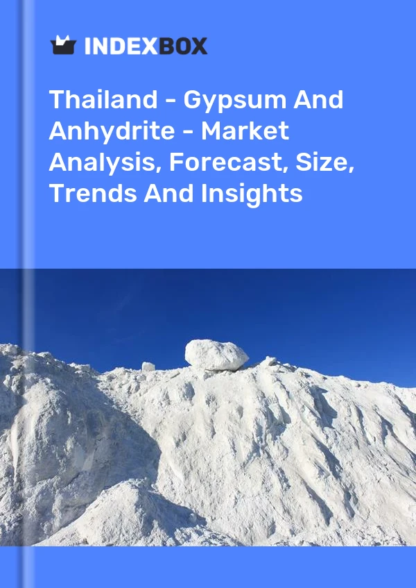 Report Thailand - Gypsum and Anhydrite - Market Analysis, Forecast, Size, Trends and Insights for 499$