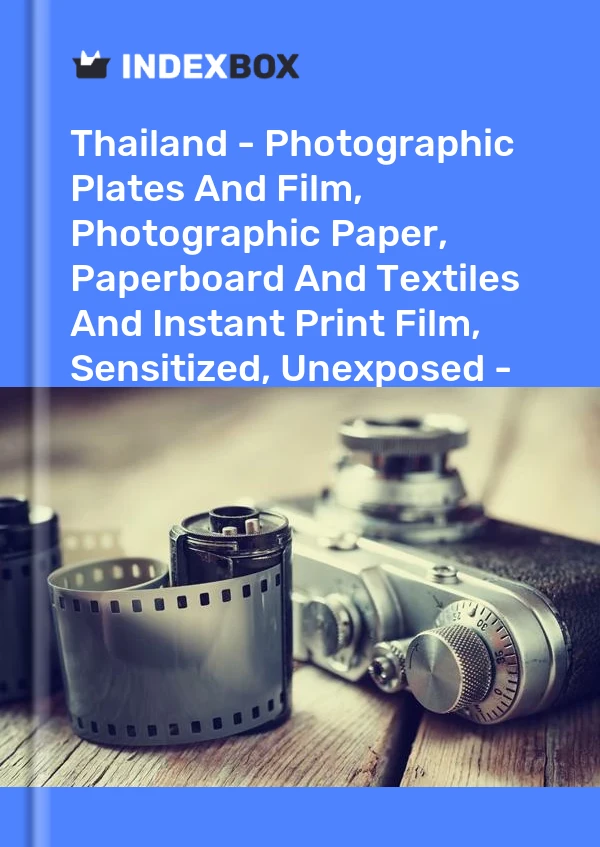 Thailand - Photographic Plates And Film, Photographic Paper, Paperboard And Textiles And Instant Print Film, Sensitized, Unexposed - Market Analysis, Forecast, Size, Trends and Insights