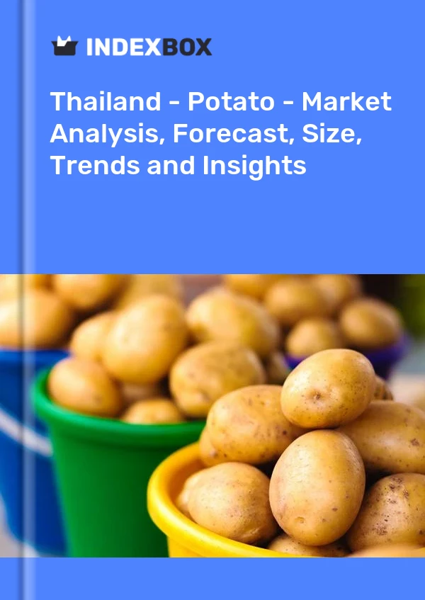 报告 泰国 - 马铃薯 - 市场分析、预测、规模、趋势和见解 for 499$