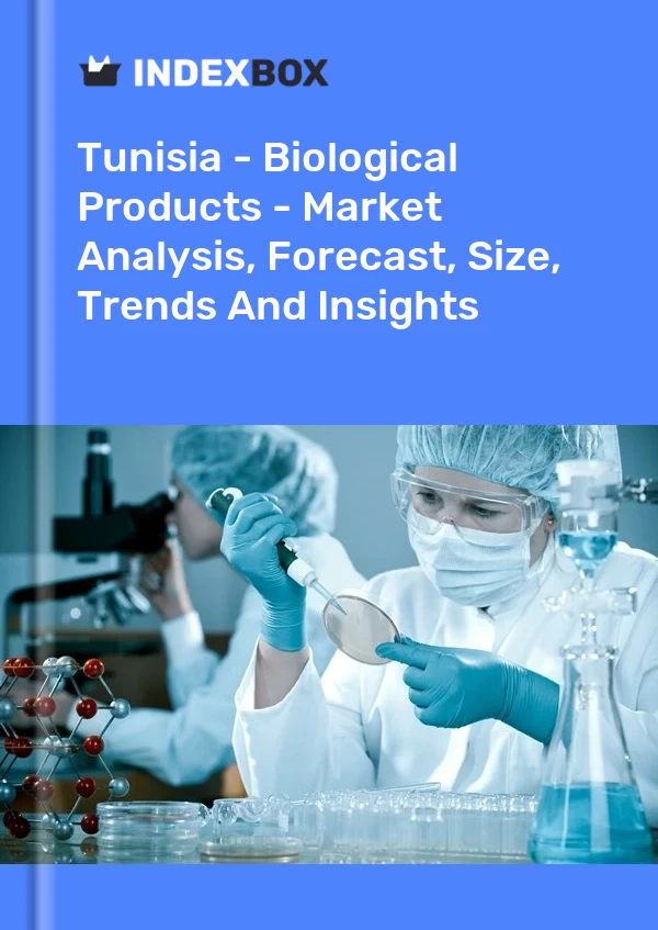 Report Tunisia - Biological Products - Market Analysis, Forecast, Size, Trends and Insights for 499$