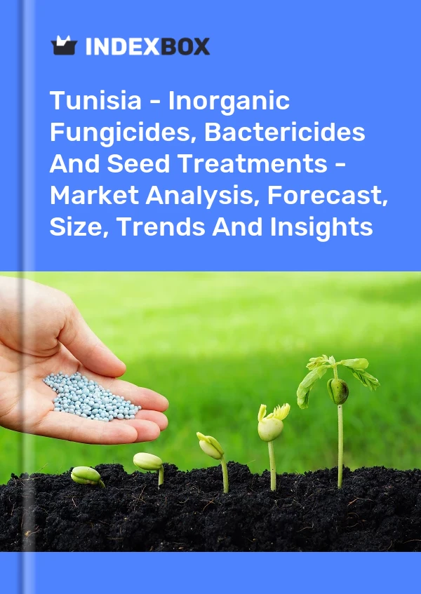 Report Tunisia - Inorganic Fungicides, Bactericides and Seed Treatments - Market Analysis, Forecast, Size, Trends and Insights for 499$