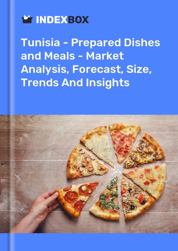 Report Tunisia - Prepared Dishes and Meals - Market Analysis, Forecast, Size, Trends and Insights for 499$