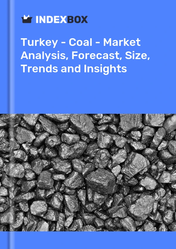 报告 土耳其 - 煤炭 - 市场分析、预测、规模、趋势和见解 for 499$