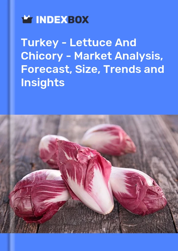 报告 火鸡 - 生菜和菊苣 - 市场分析、预测、规格、趋势和见解 for 499$