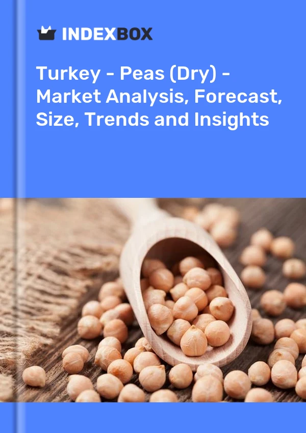 土耳其 - 豌豆（干）- 市场分析、预测、规模、趋势和见解