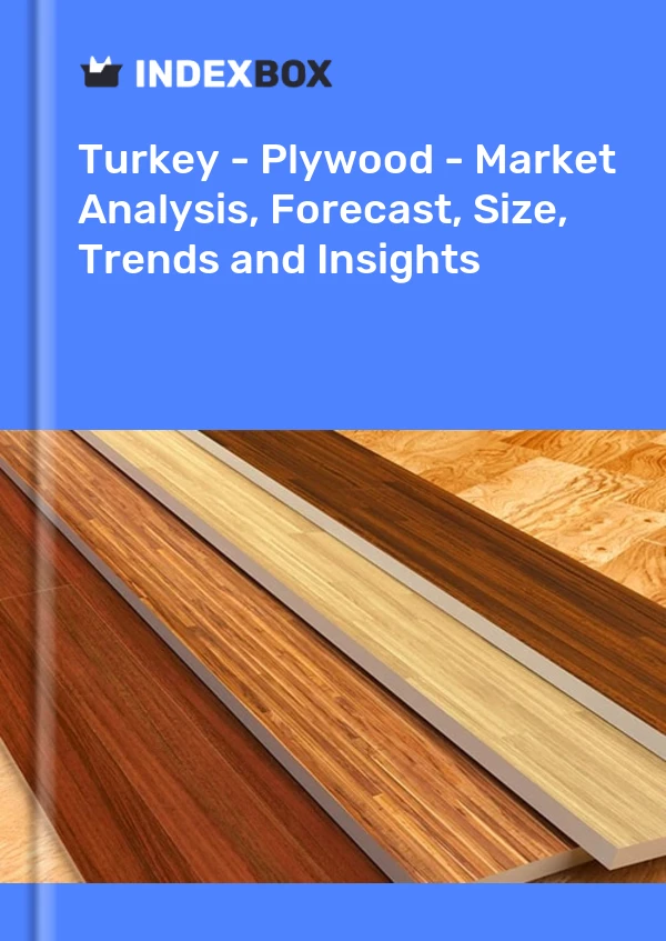 报告 土耳其 - 胶合板 - 市场分析、预测、尺寸、趋势和见解 for 499$
