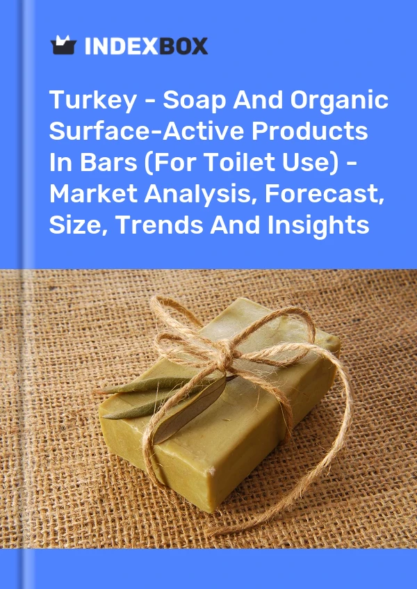 Report Turkey - Soap and Organic Surface-Active Products in Bars (For Toilet Use) - Market Analysis, Forecast, Size, Trends and Insights for 499$