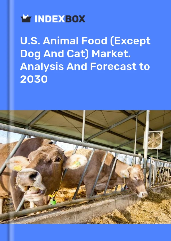 报告 U.S. Animal Food (Except Dog and Cat) Market. Analysis and Forecast to 2025 for 499$