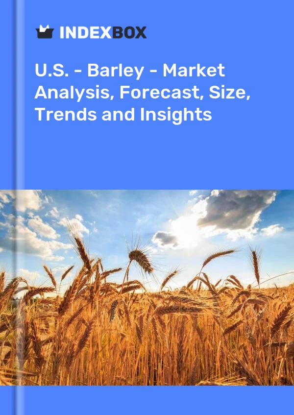 报告 美国 - 大麦 - 市场分析、预测、规模、趋势和见解 for 499$