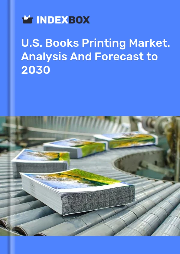 报告 U.S. Books Printing Market. Analysis and Forecast to 2025 for 499$