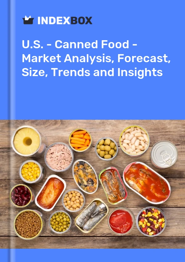 美国 - 罐头食品 - 市场分析、预测、规模、趋势和见解