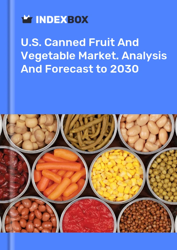 美国水果和蔬菜罐头市场。 到2030年的分析和预测