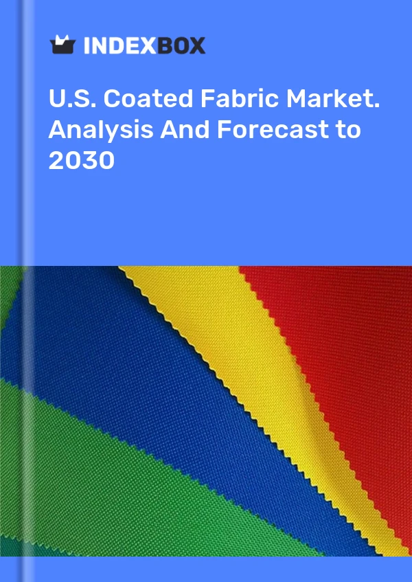 报告 U.S. Coated Fabric Market. Analysis and Forecast to 2025 for 499$