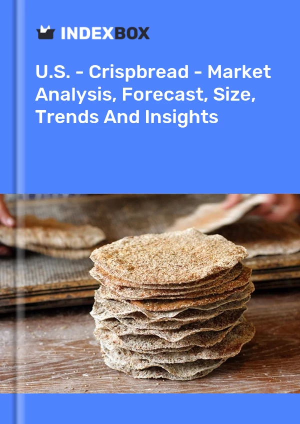 报告 美国 - Crispbread - 市场分析、预测、规模、趋势和见解 for 499$